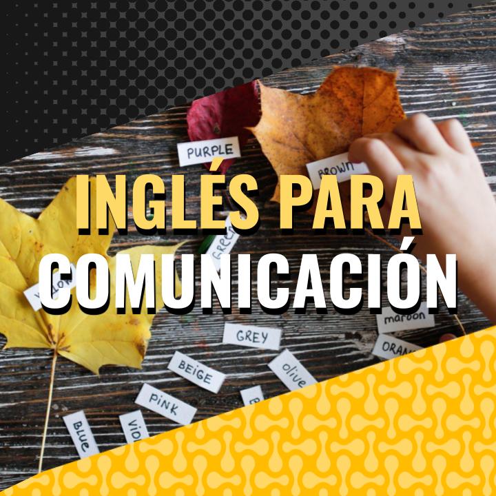 Ingles para comunicación